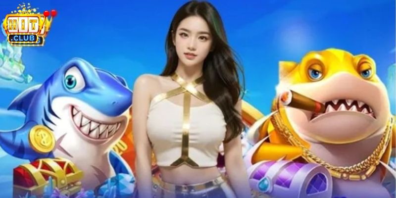 Lý do nên tham gia bắn cá tại HITCLUB
