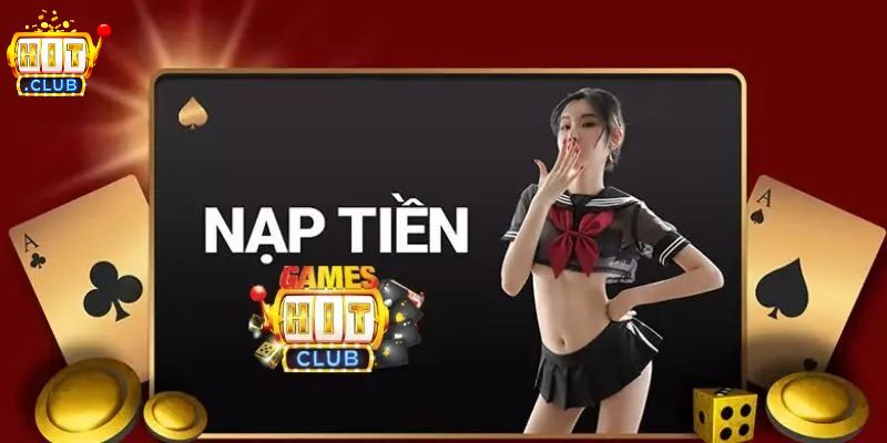 Phương thức nạp tiền HITCLUB đang được áp dụng phổ biến hiện nay